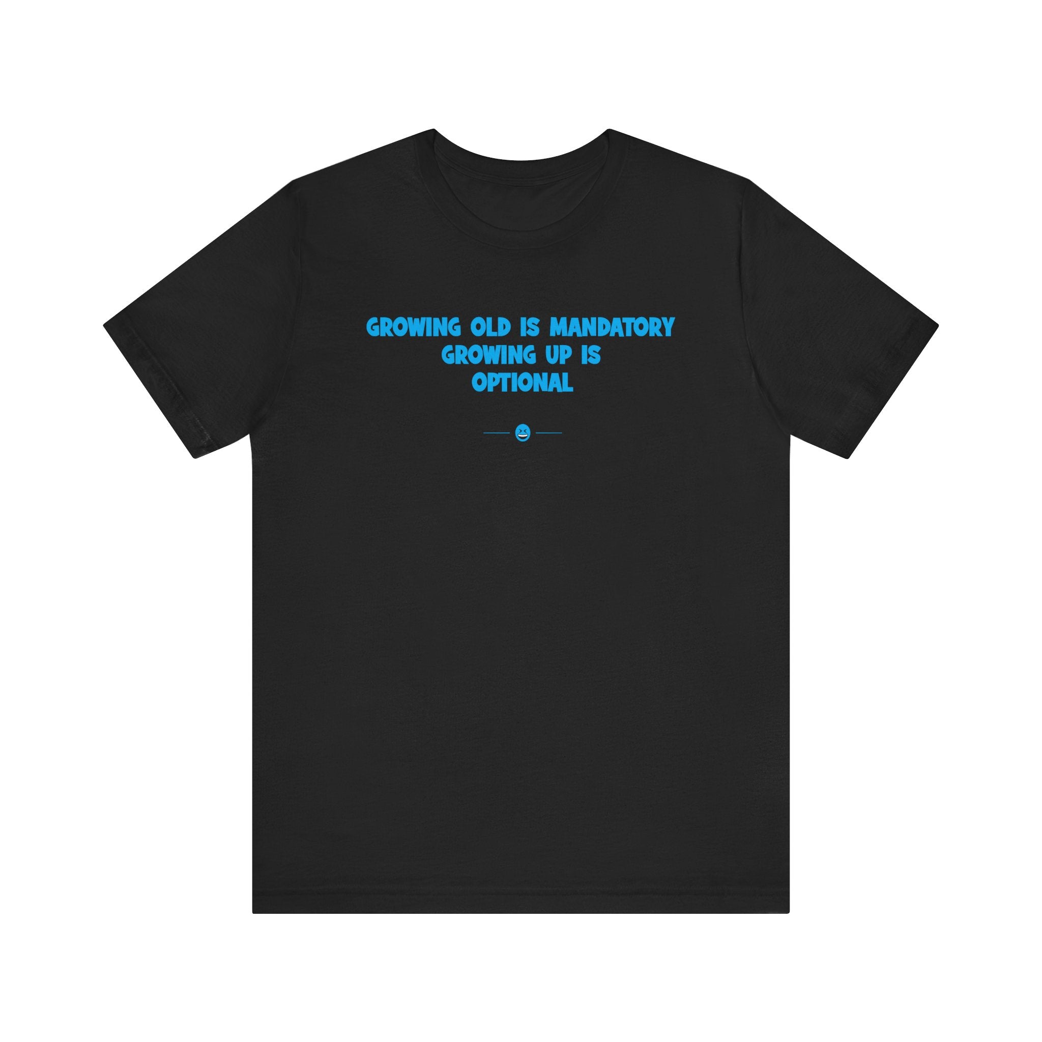 "Growing Old" Tee