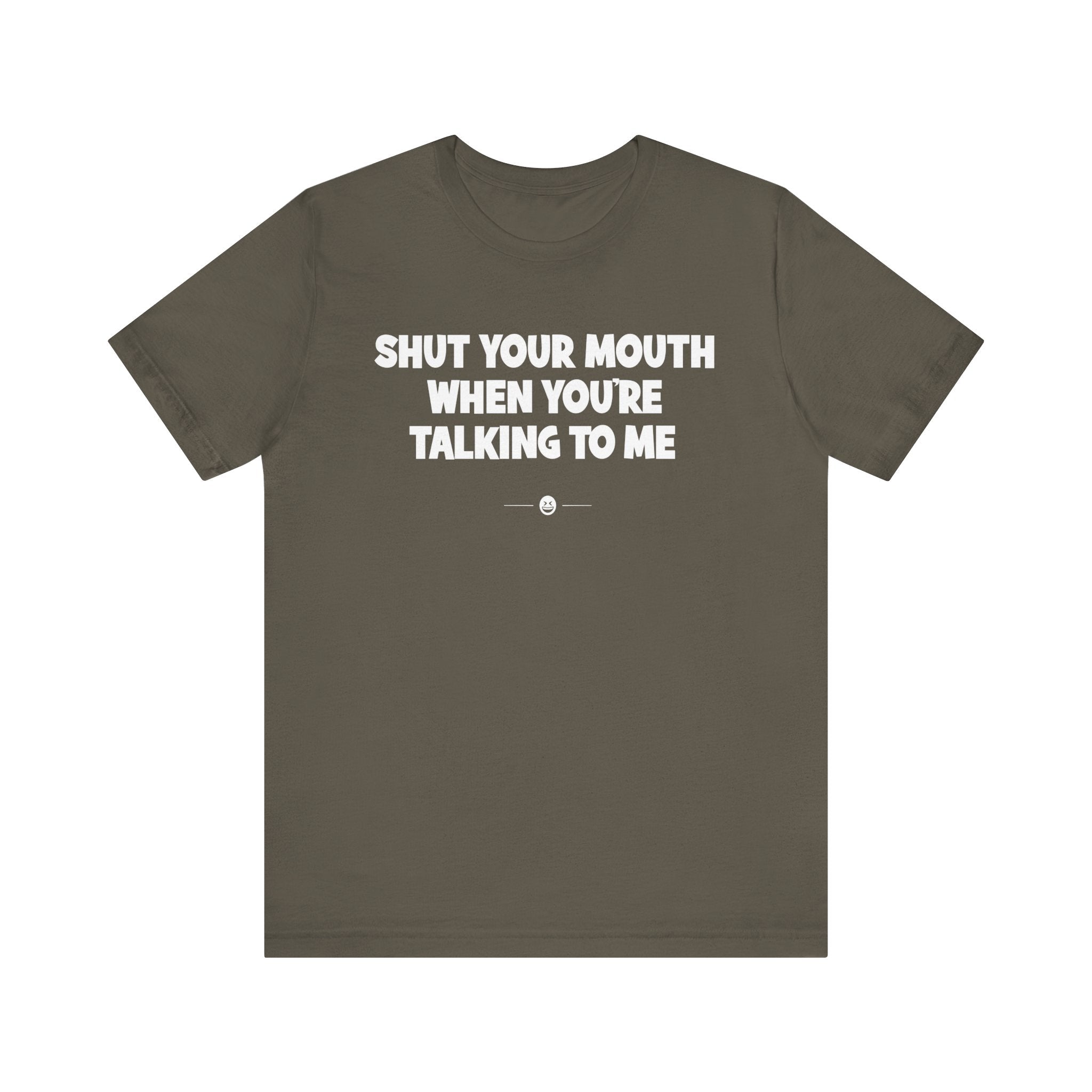 "Shut Your Mouth" Tee