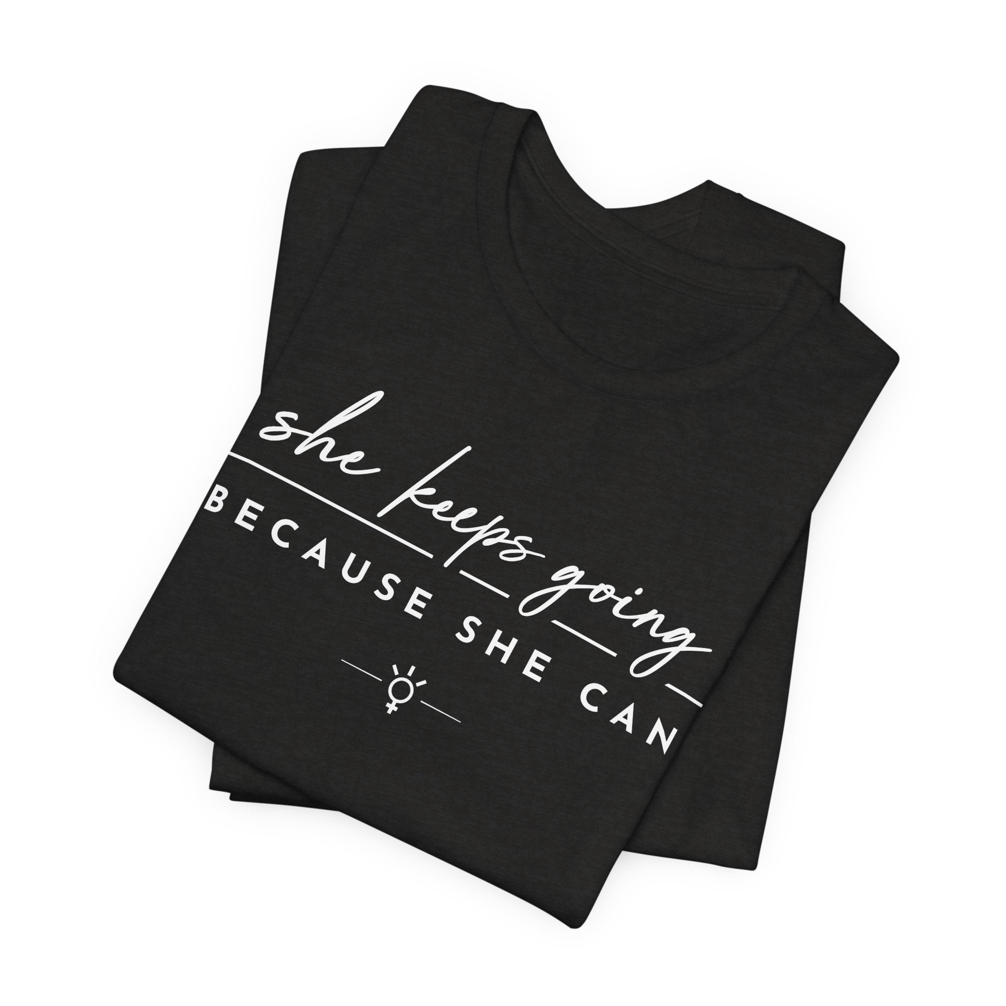"Because She Can" Tee