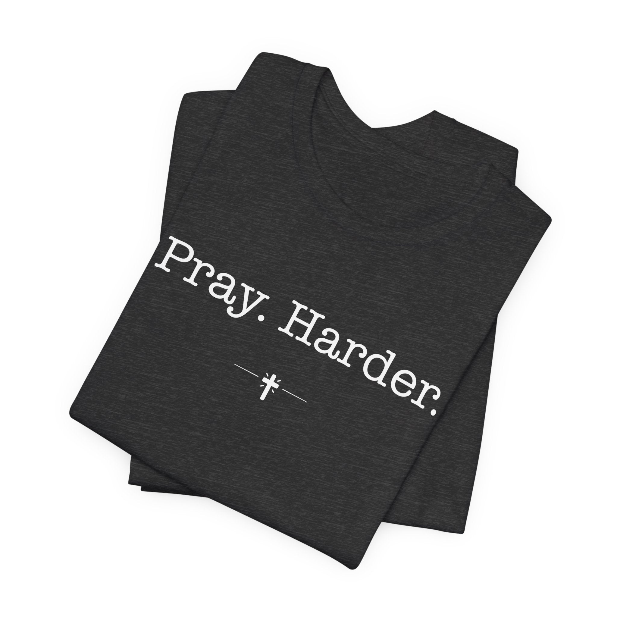 "Pray Harder" Tee