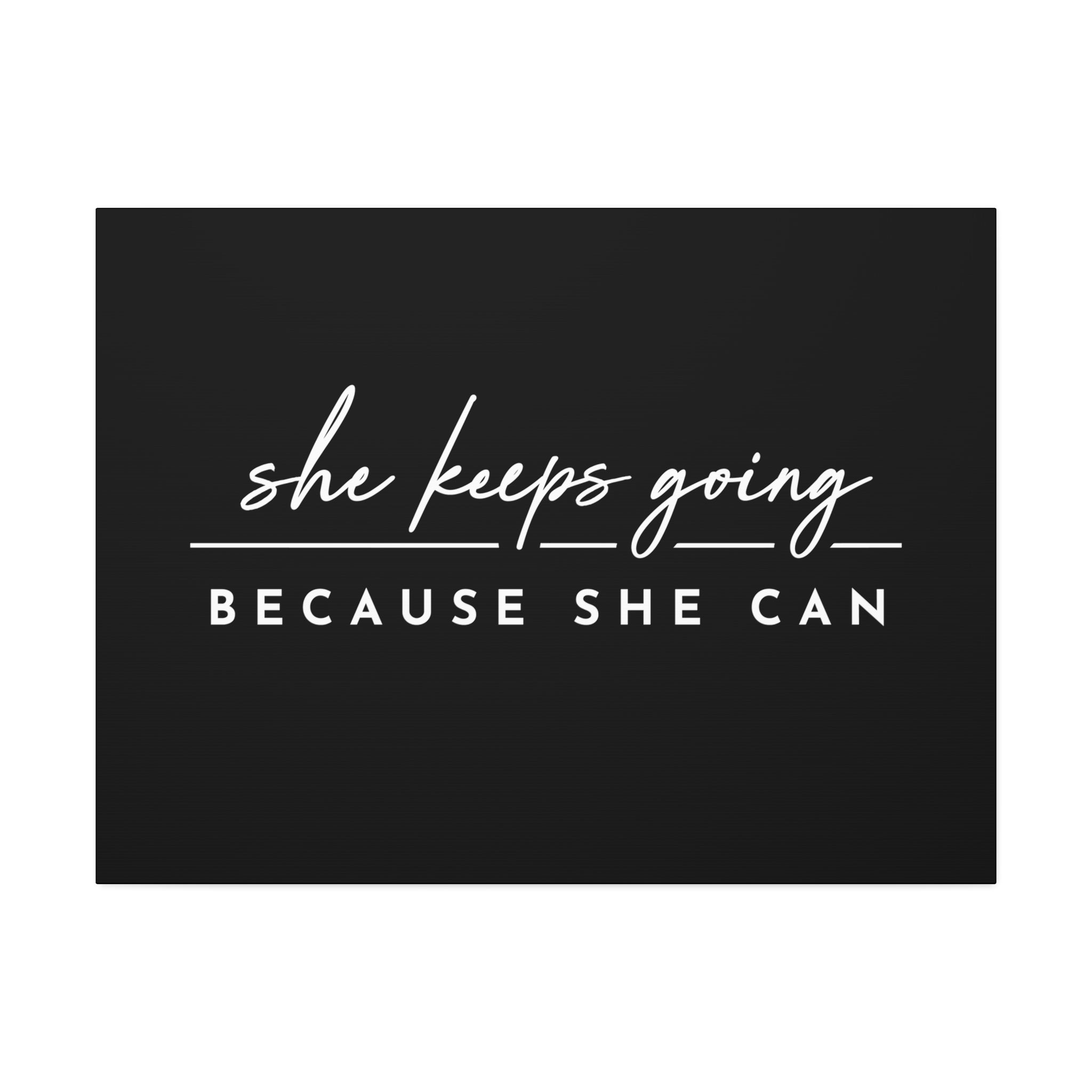 "Because She Can" Canvas