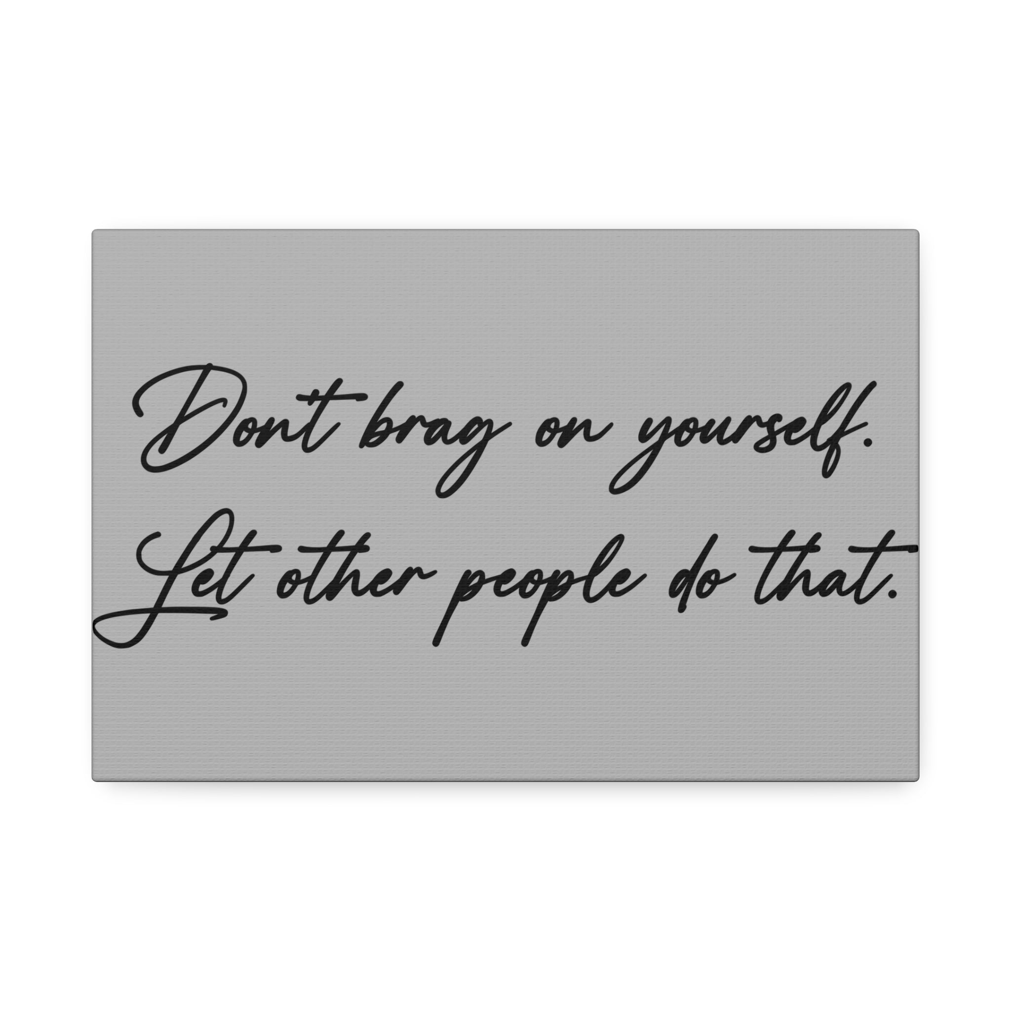 "Don't Brag" Canvas