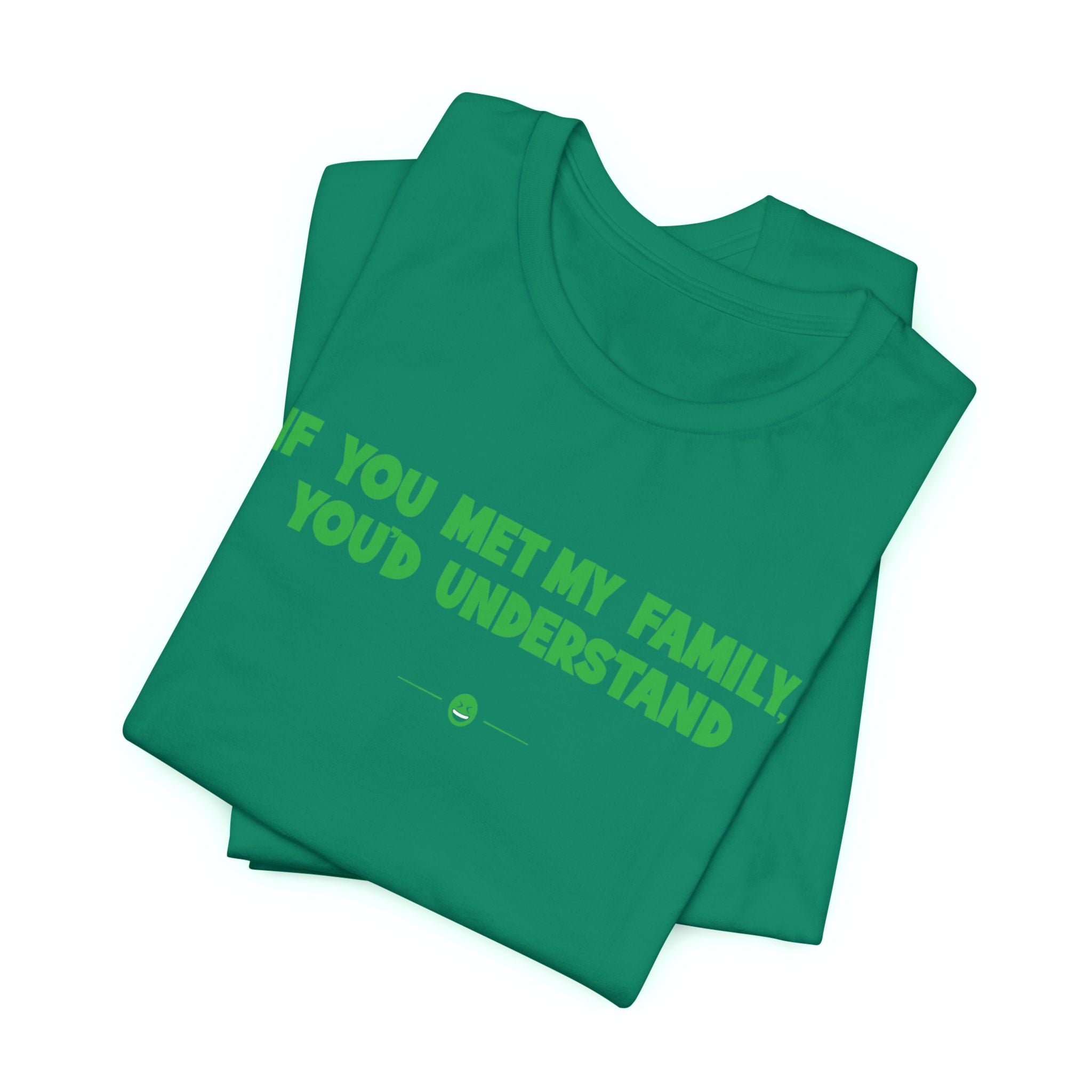 "Met My Family" Tee