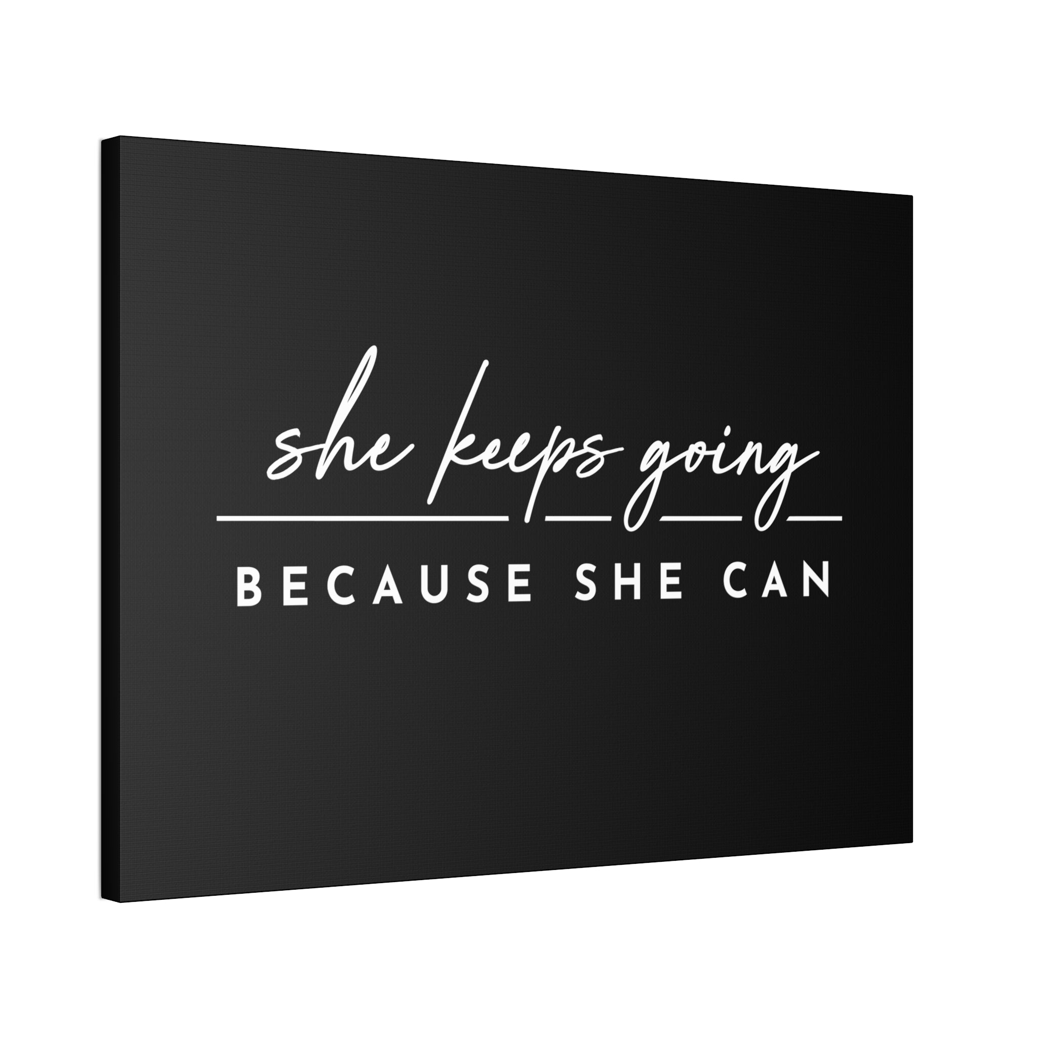 "Because She Can" Canvas
