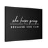 "Because She Can" Canvas