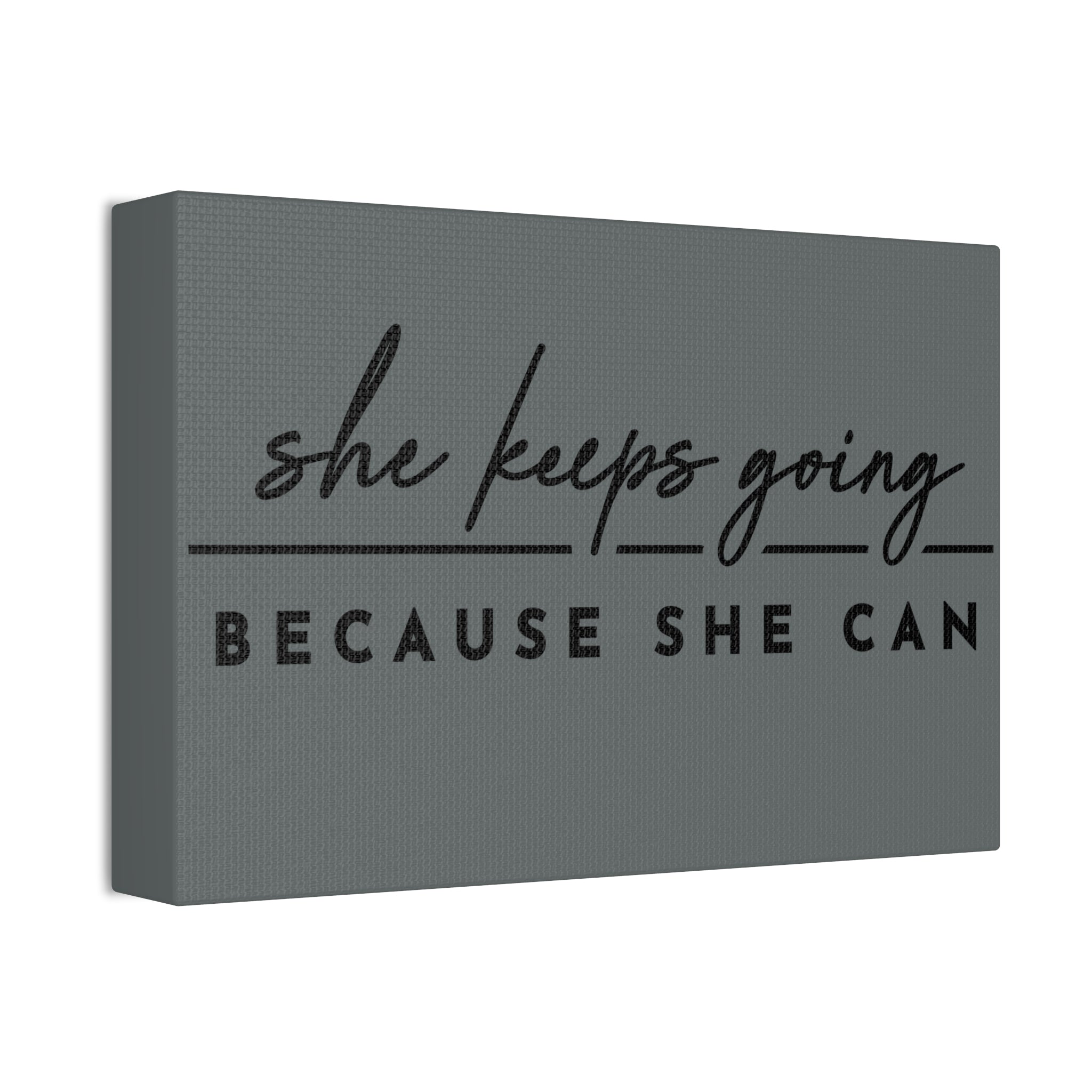 "Because She Can" Canvas