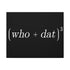 "Who Dat Theory" Canvas