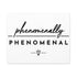 "Phenomenally Phenomenal" Canvas