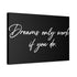 "Dreams Only" Canvas