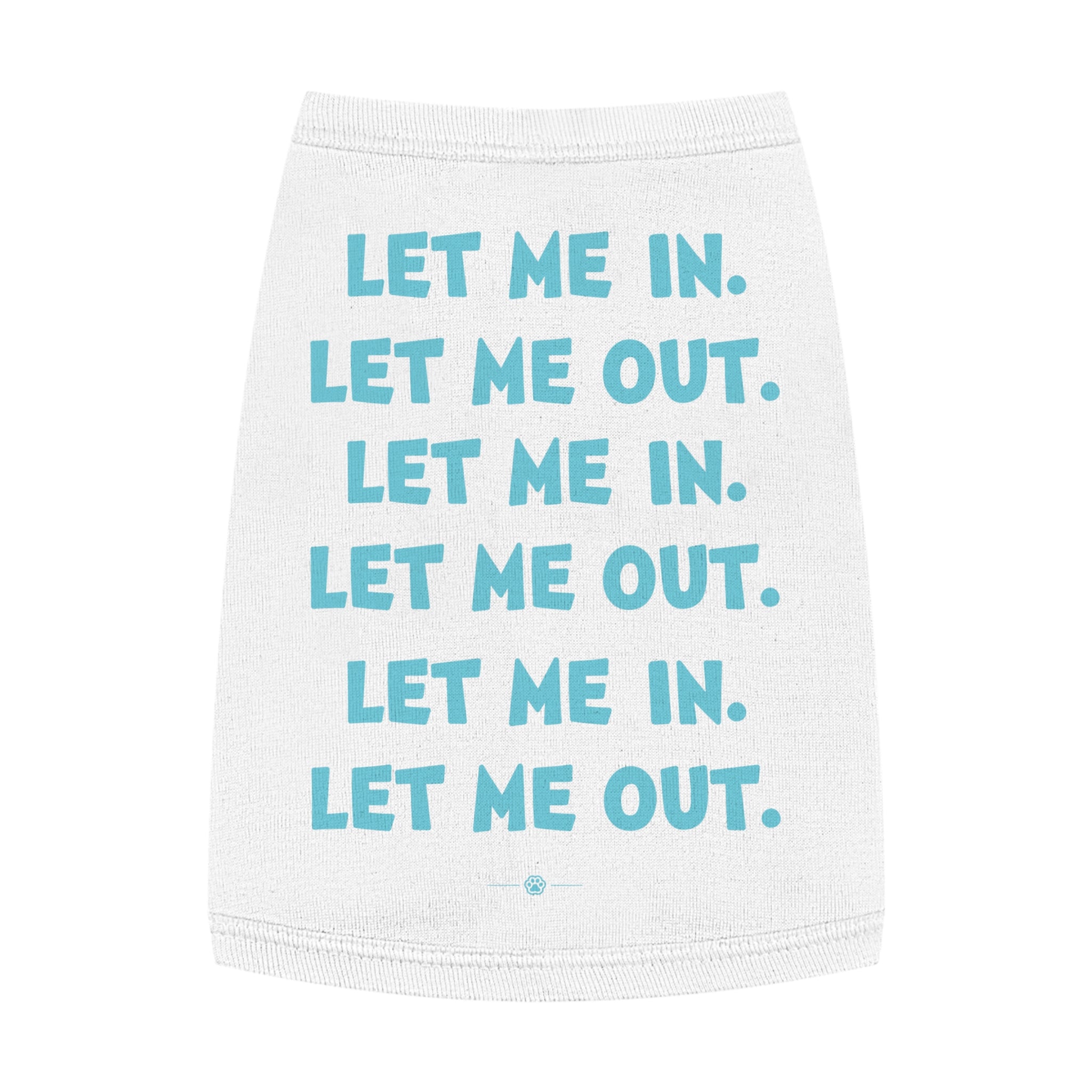 "Let Me In Let Me Out" Dog Tee