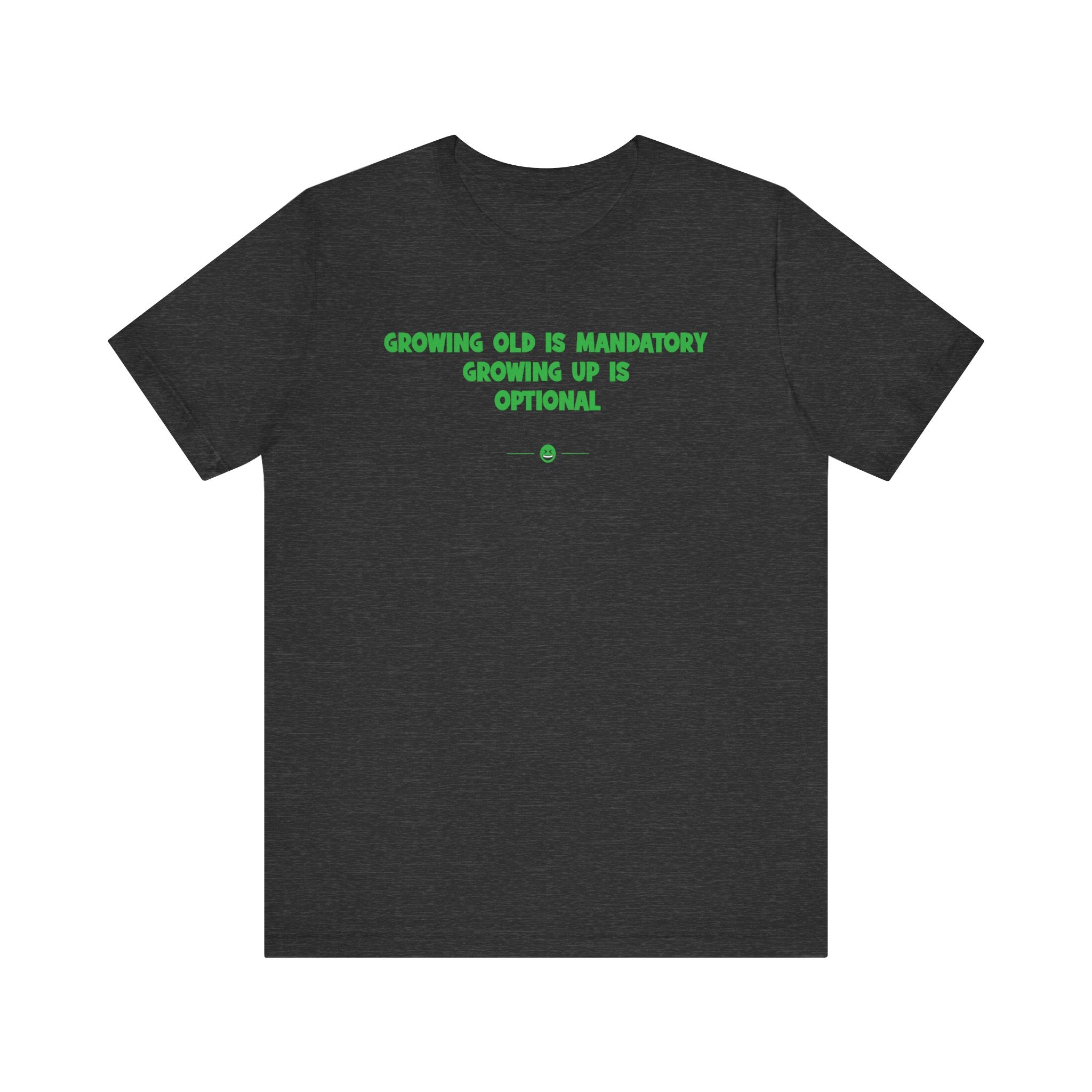 "Growing Old" Tee