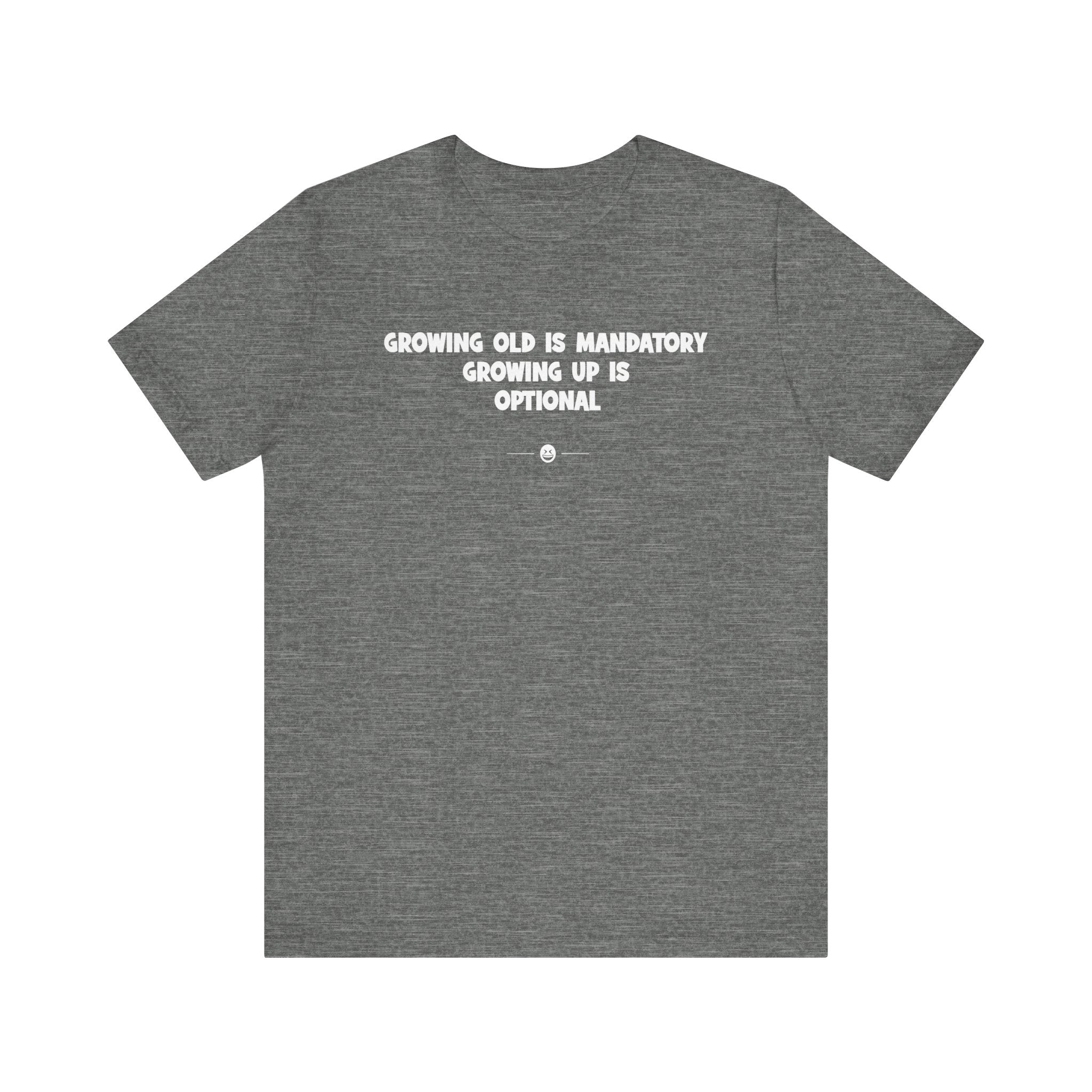 "Growing Old" Tee