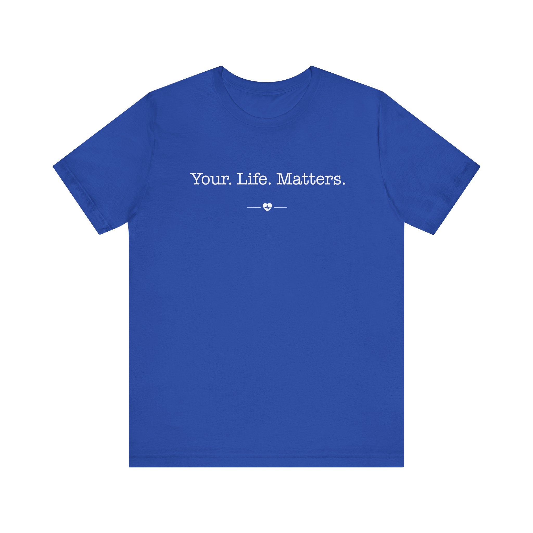"Your Life Matters" Tee