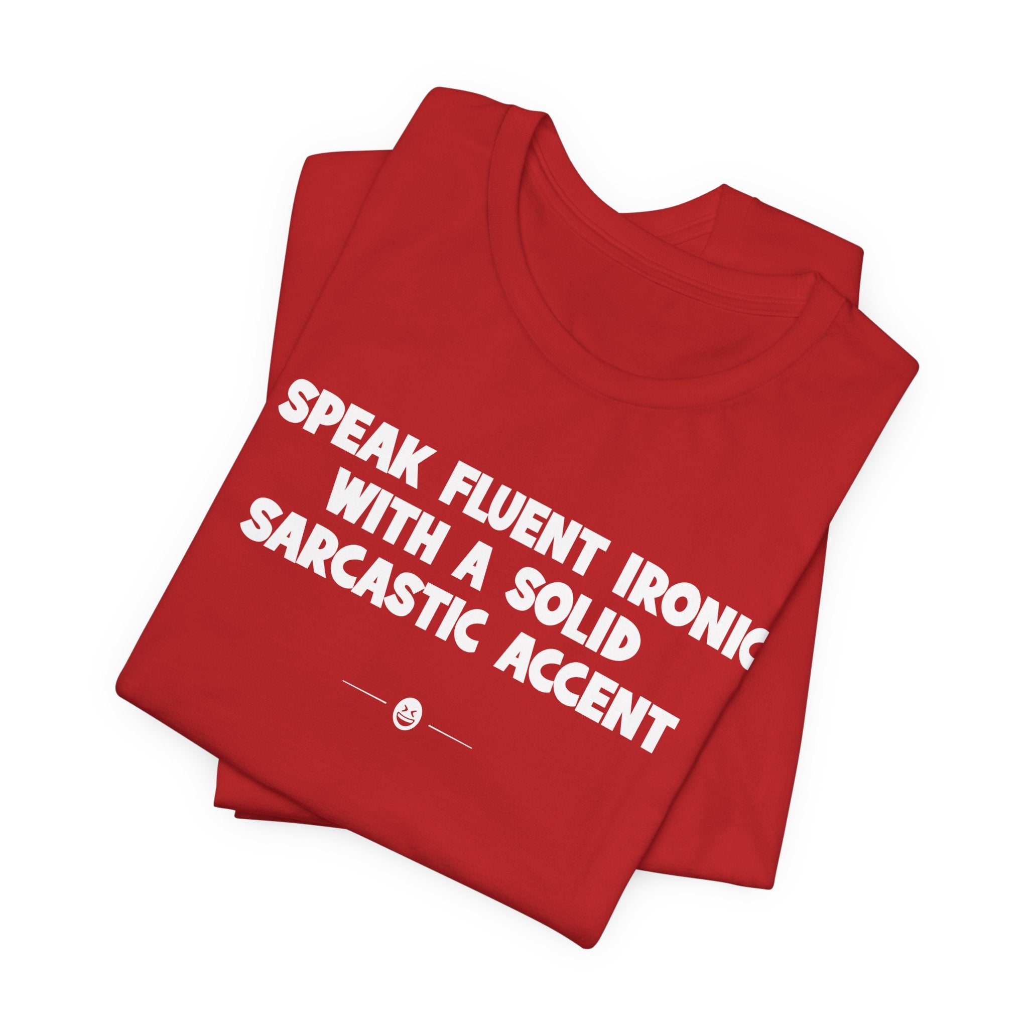 "Sarcastic Accent" Tee
