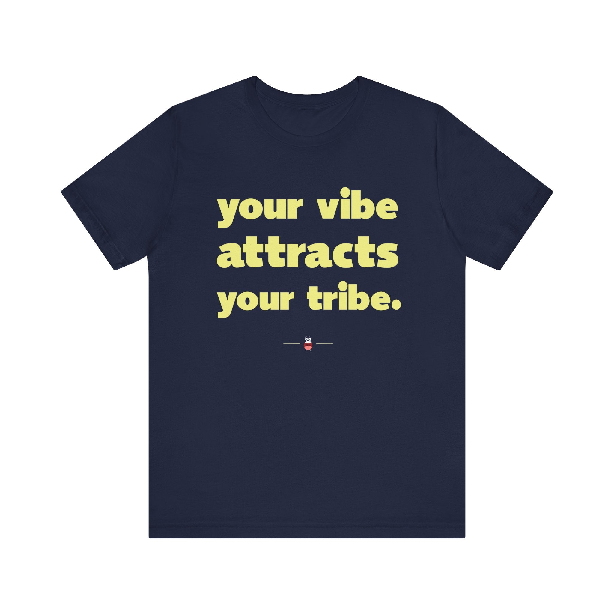"Your Vibe" Tee