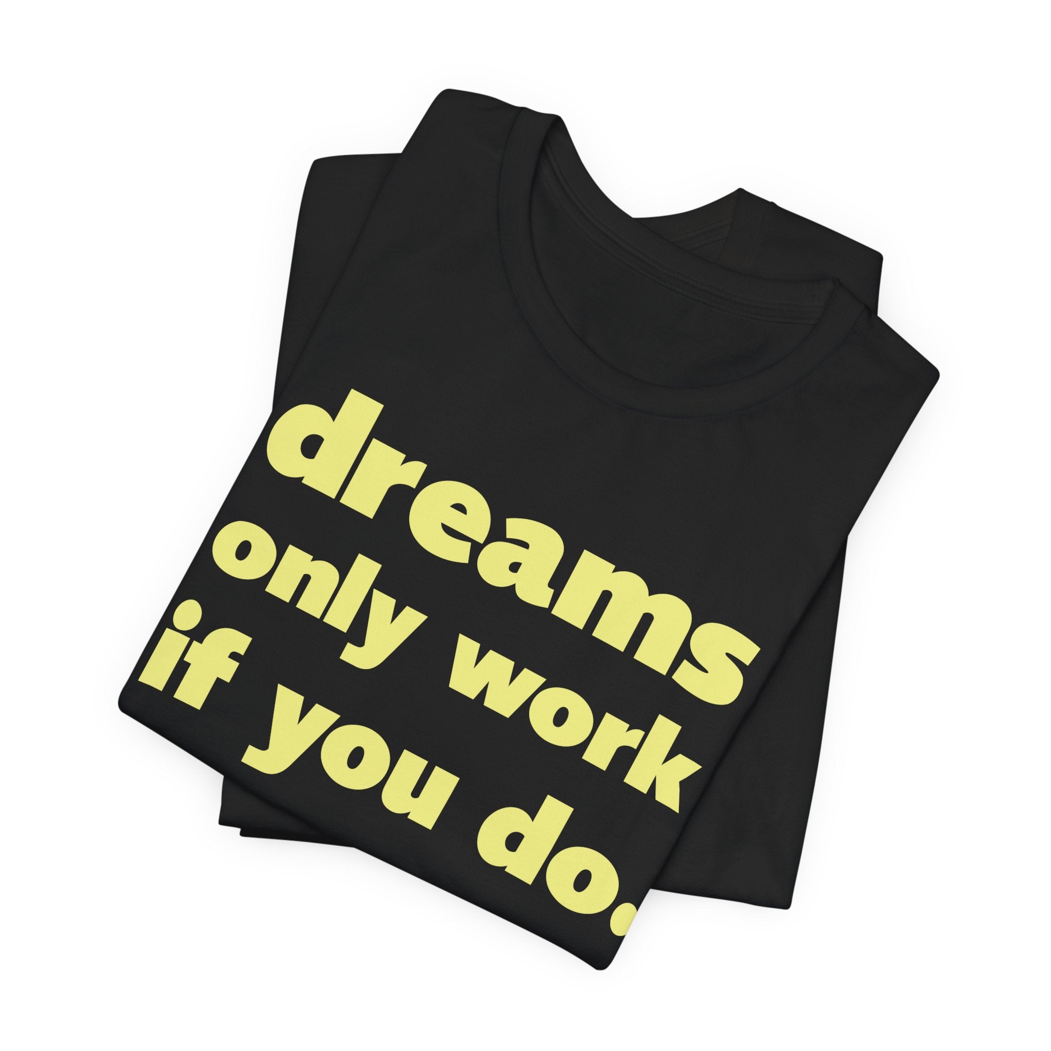 "Dreams Only" Tee