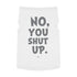 "No, You Shut Up" Dog Tee