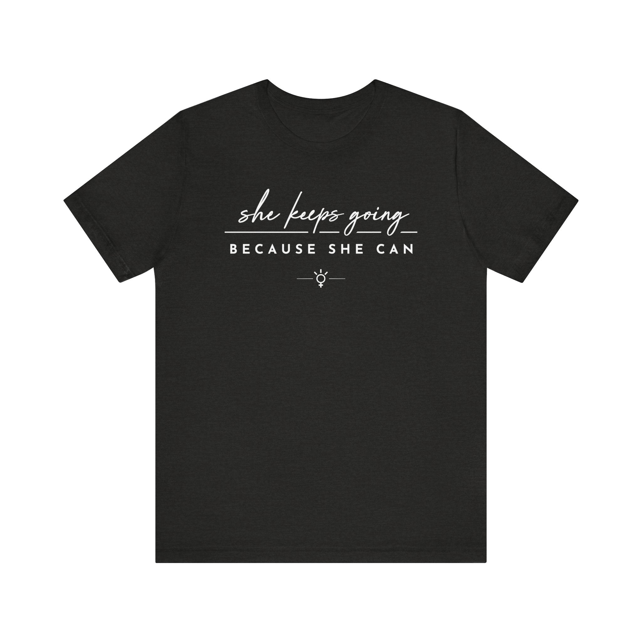 "Because She Can" Tee