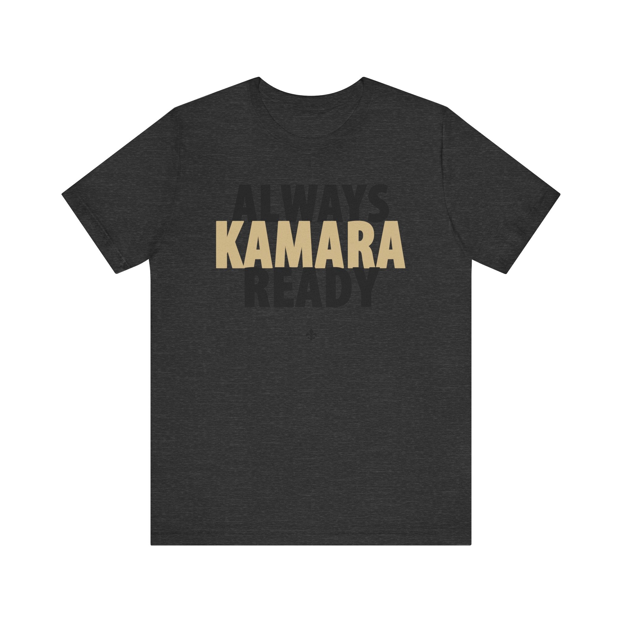 "Always Kamara Ready" Tee