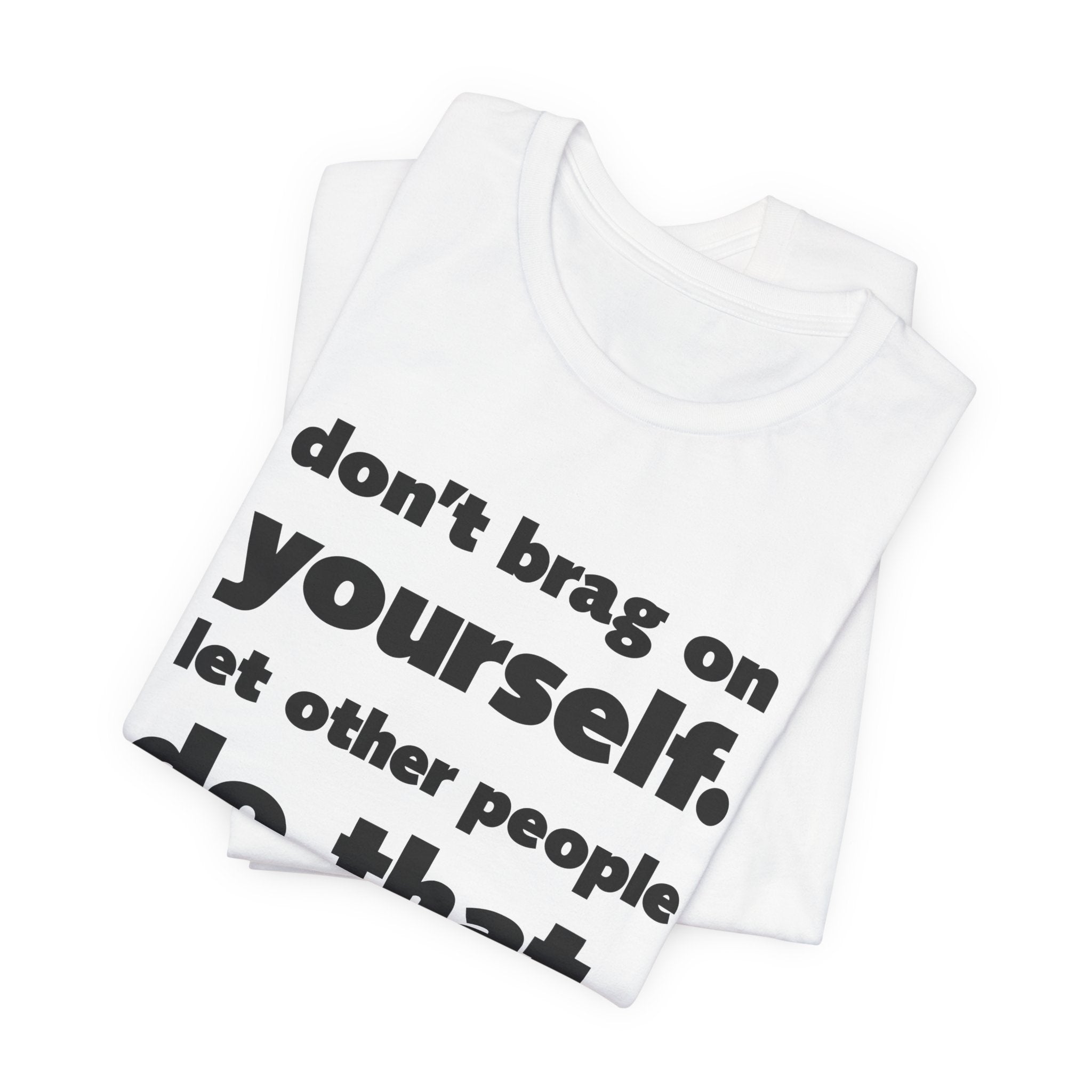 "Don't Brag" Tee