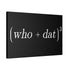 "Who Dat Theory" Canvas