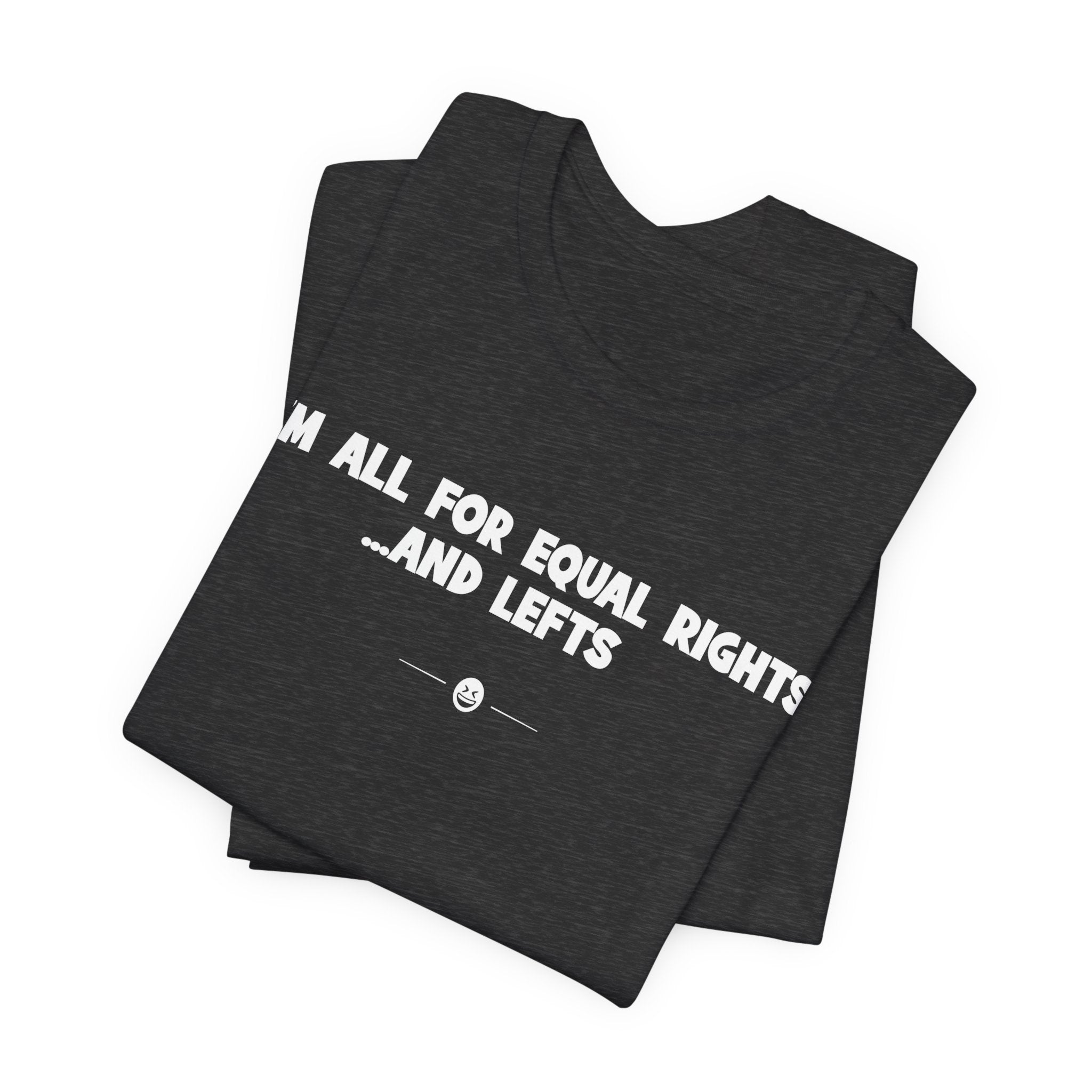 "Equal Rights And Lefts" Tee