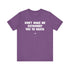 "Don't Make Me" Tee