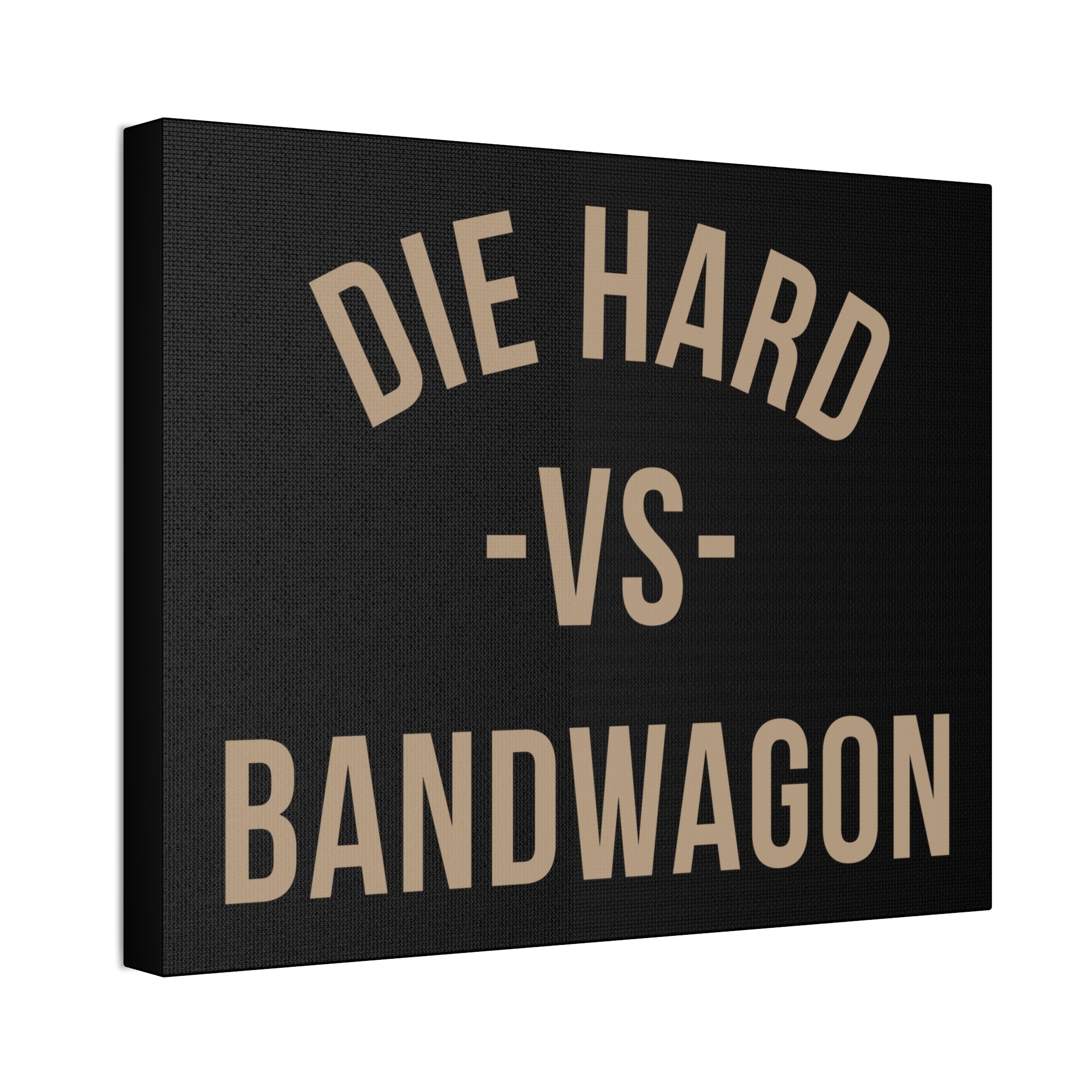 "Die Hard" Canvas