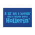"Whole Lotta Hollerin" Canvas