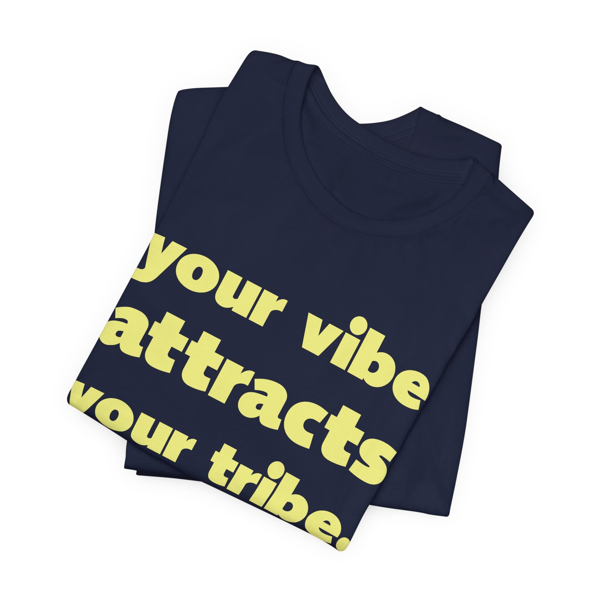 "Your Vibe" Tee