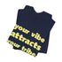 "Your Vibe" Tee