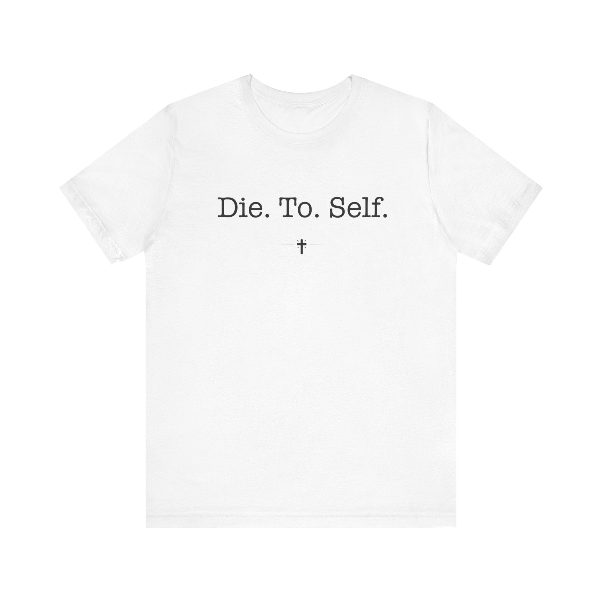 "Die To Self" Tee
