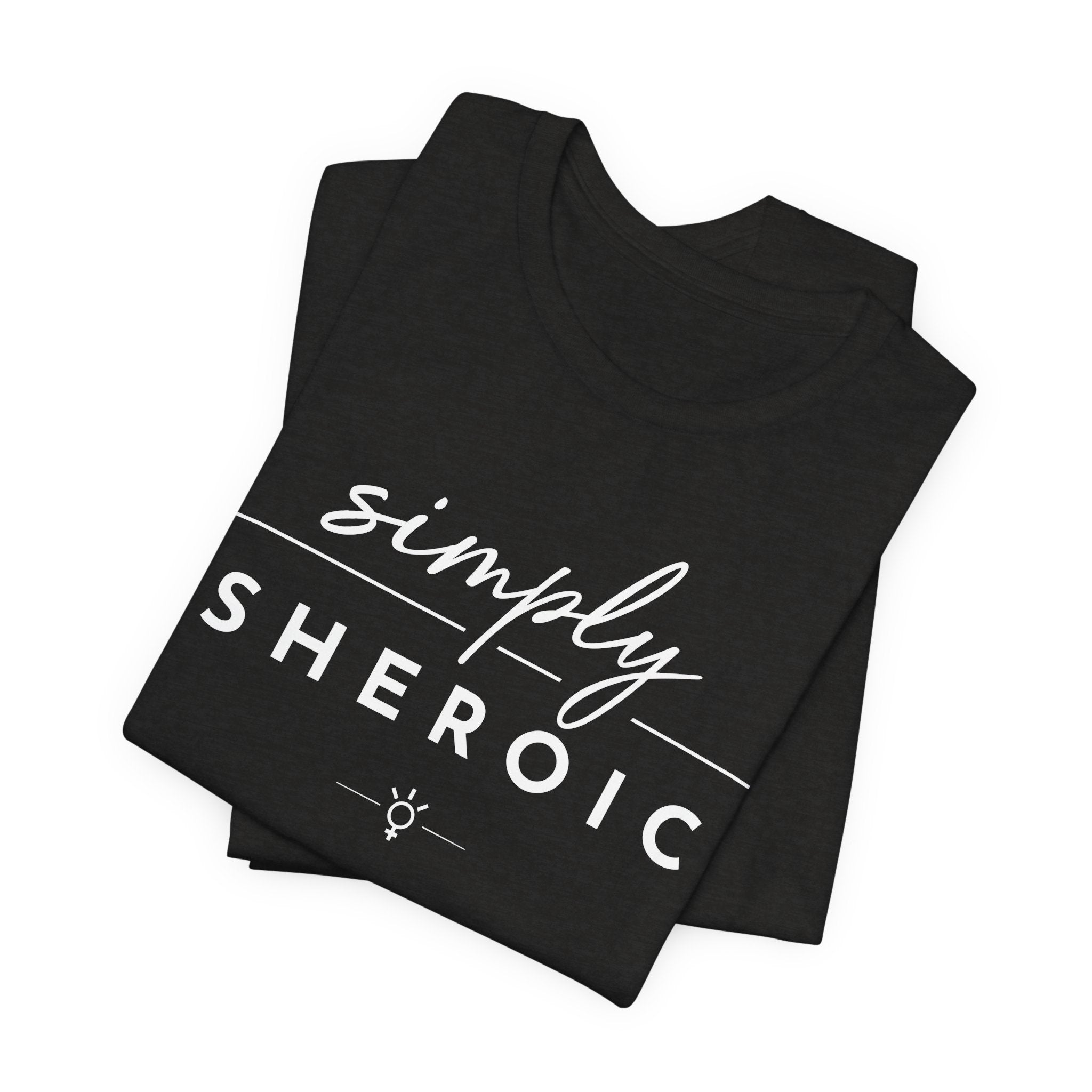 "Simply Sheroic" Tee