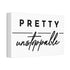 "Pretty Unstoppable" Canvas