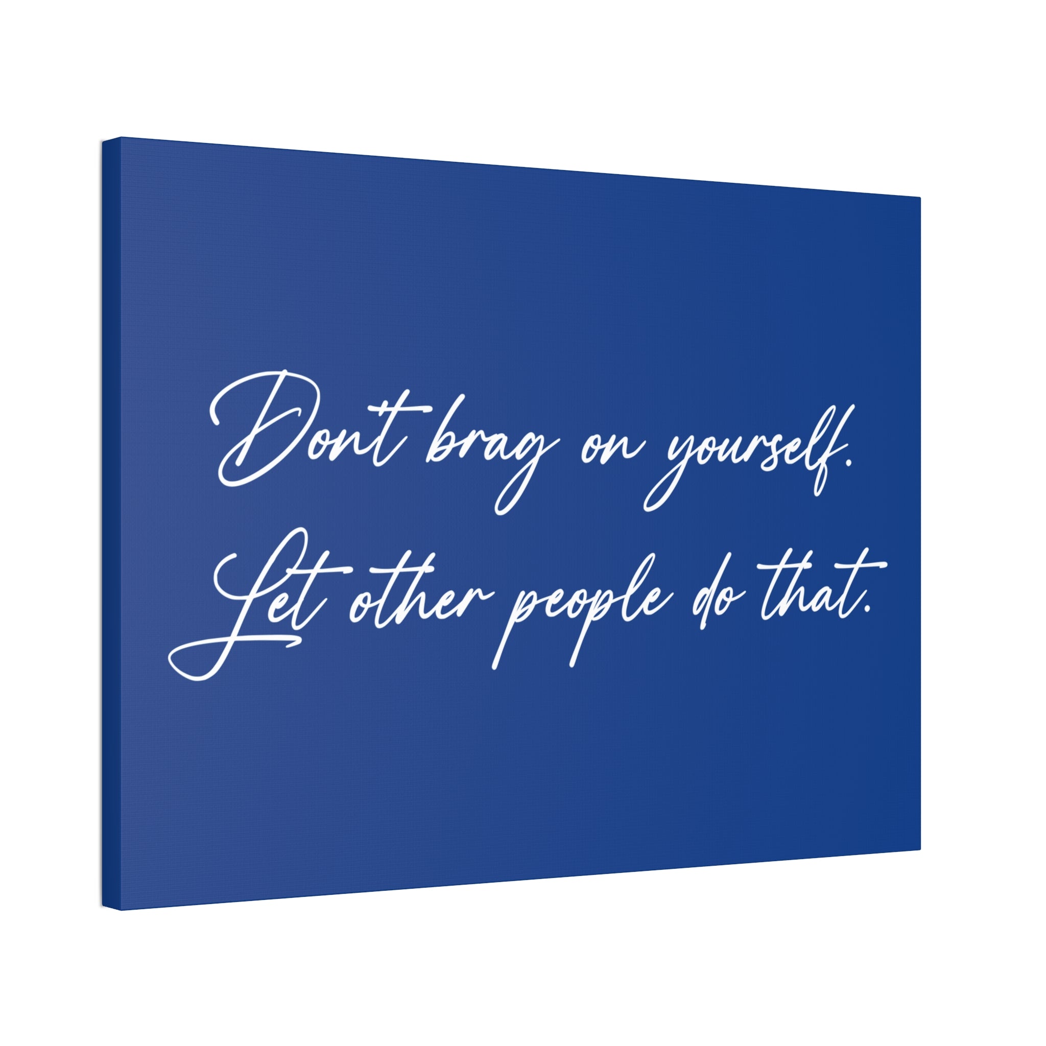 "Don't Brag" Canvas