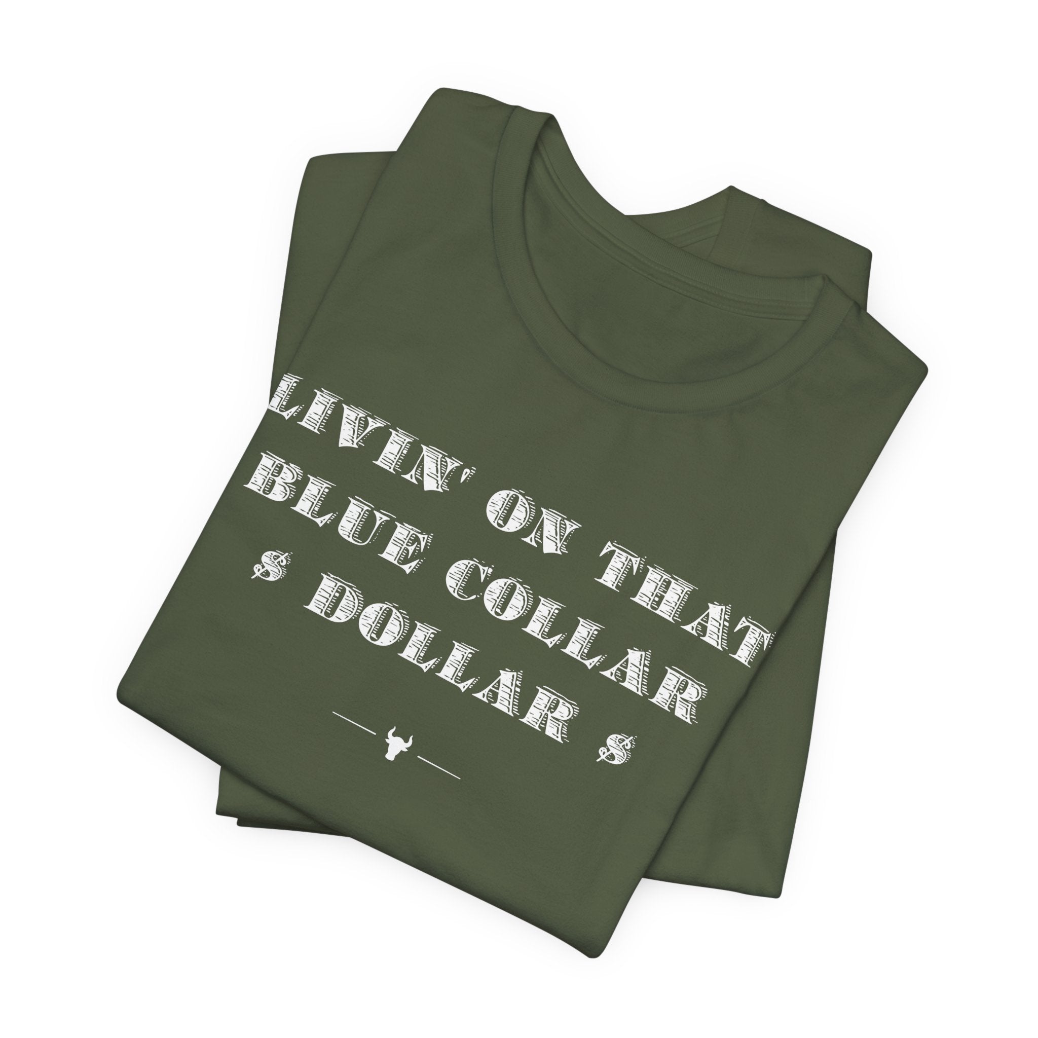 "Blue Collar Dollar" Tee