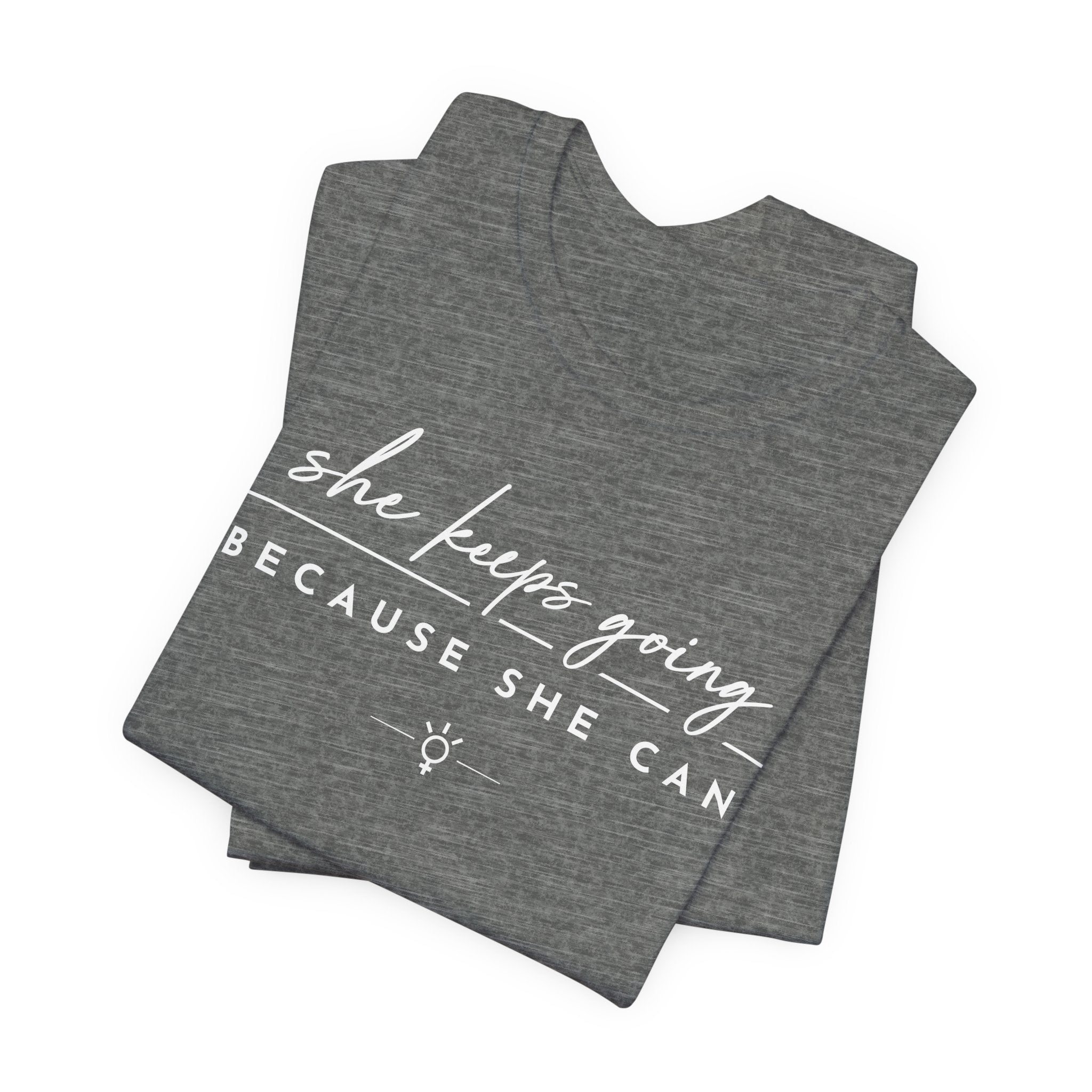 "Because She Can" Tee