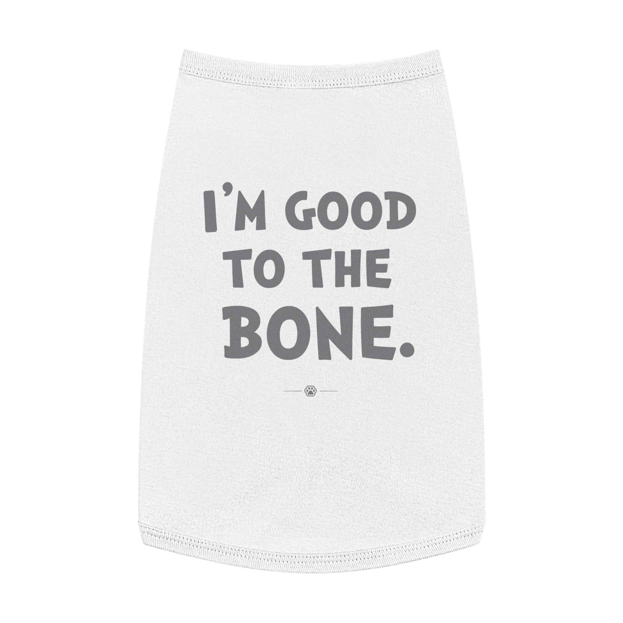 "Good to the Bone" Dog Tee