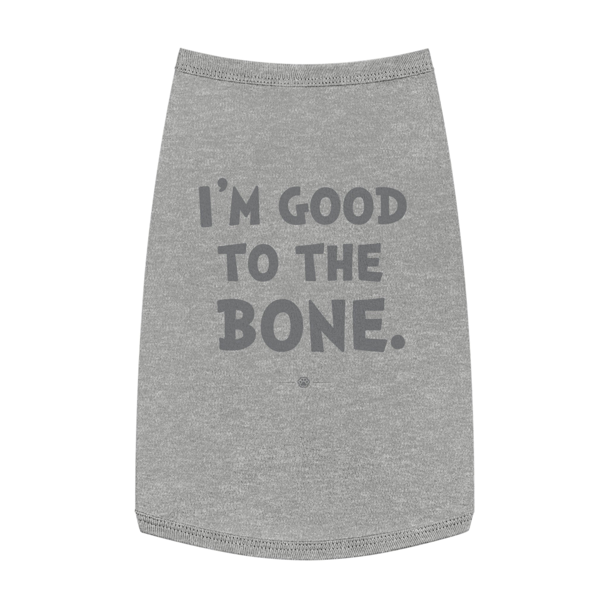 "Good to the Bone" Dog Tee