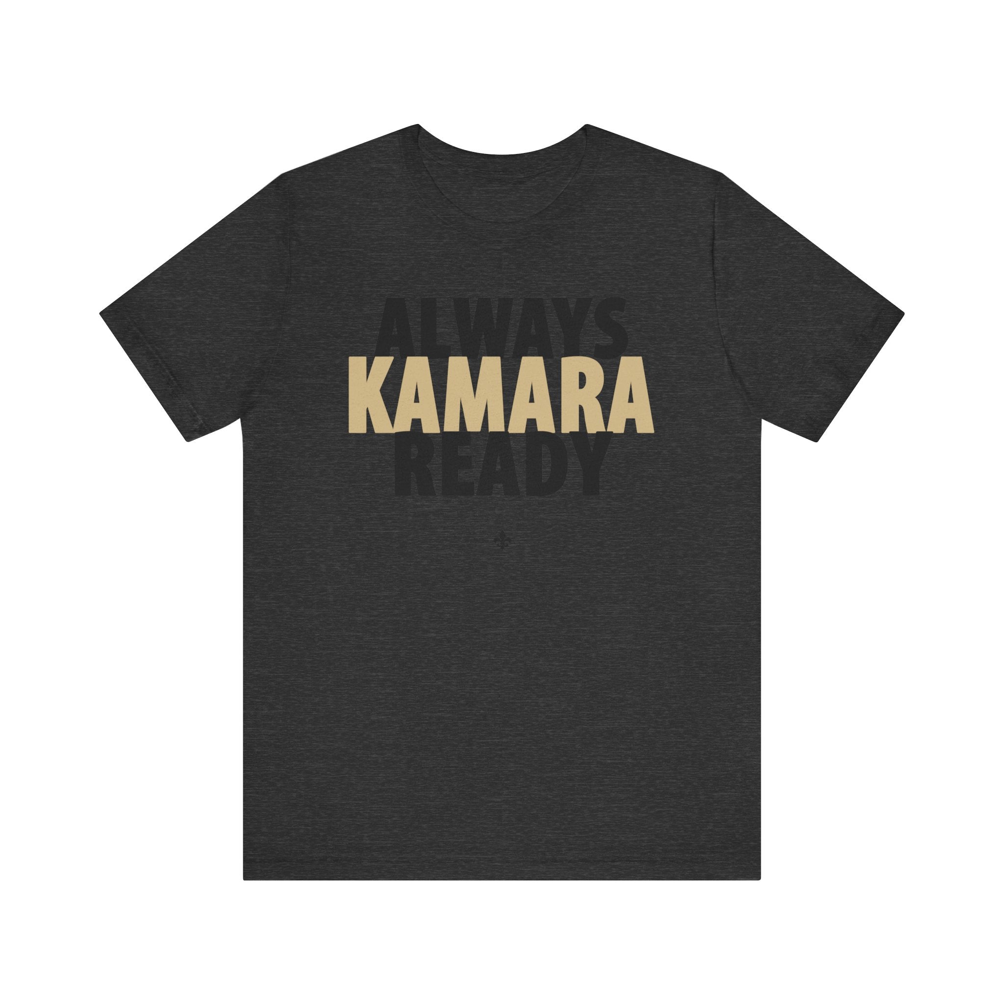 "Always Kamara Ready" Tee