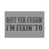 "Quit Yer Fussin" Canvas