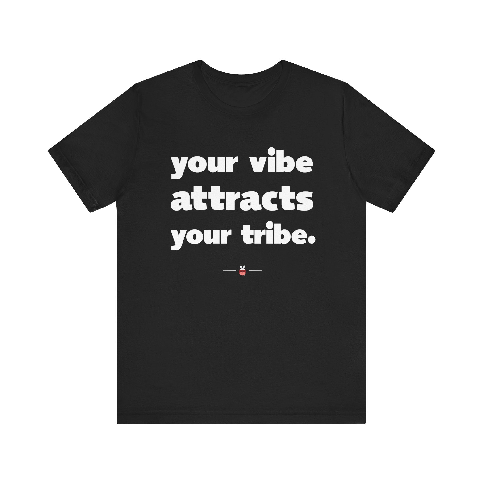"Your Vibe" Tee