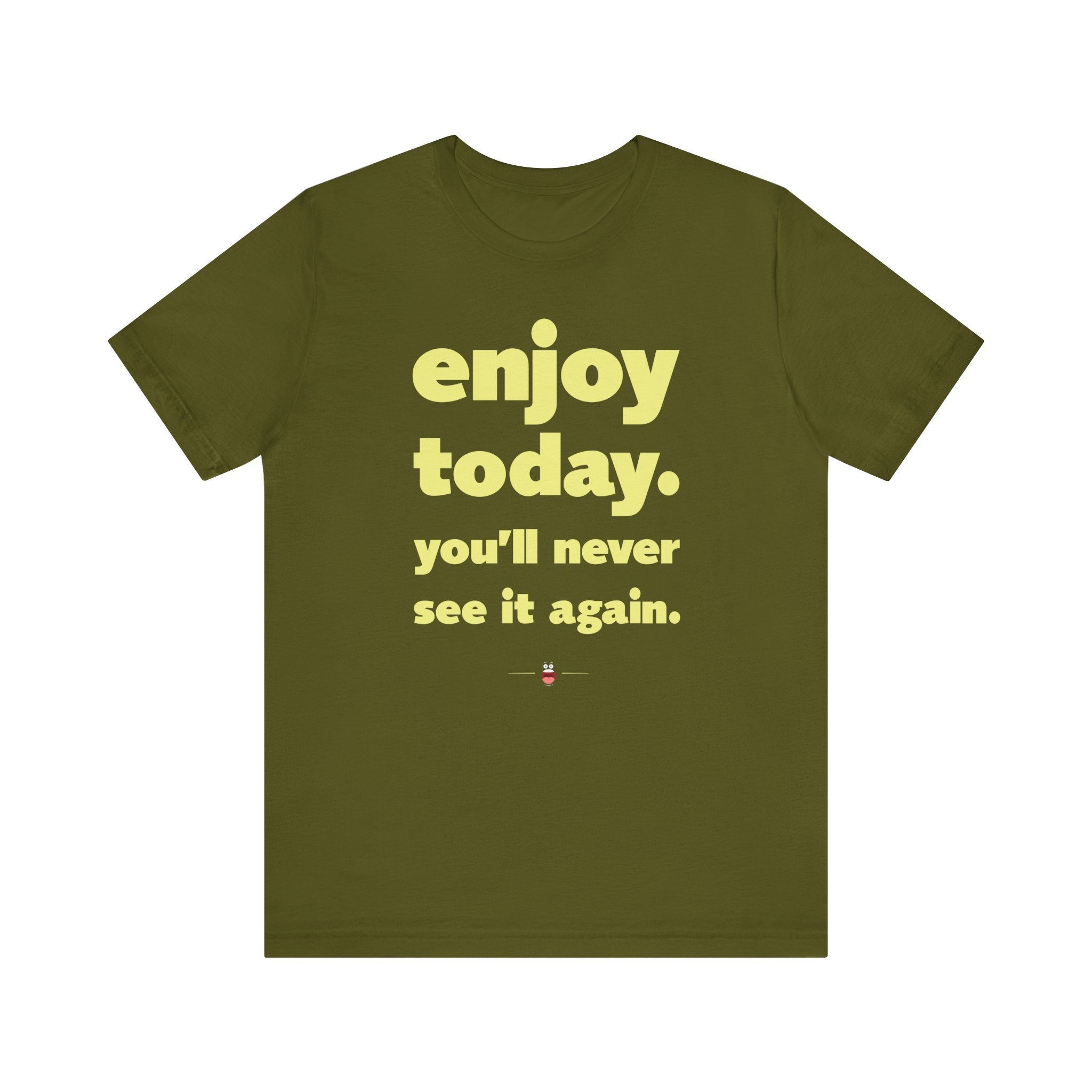 "Enjoy Today" Tee