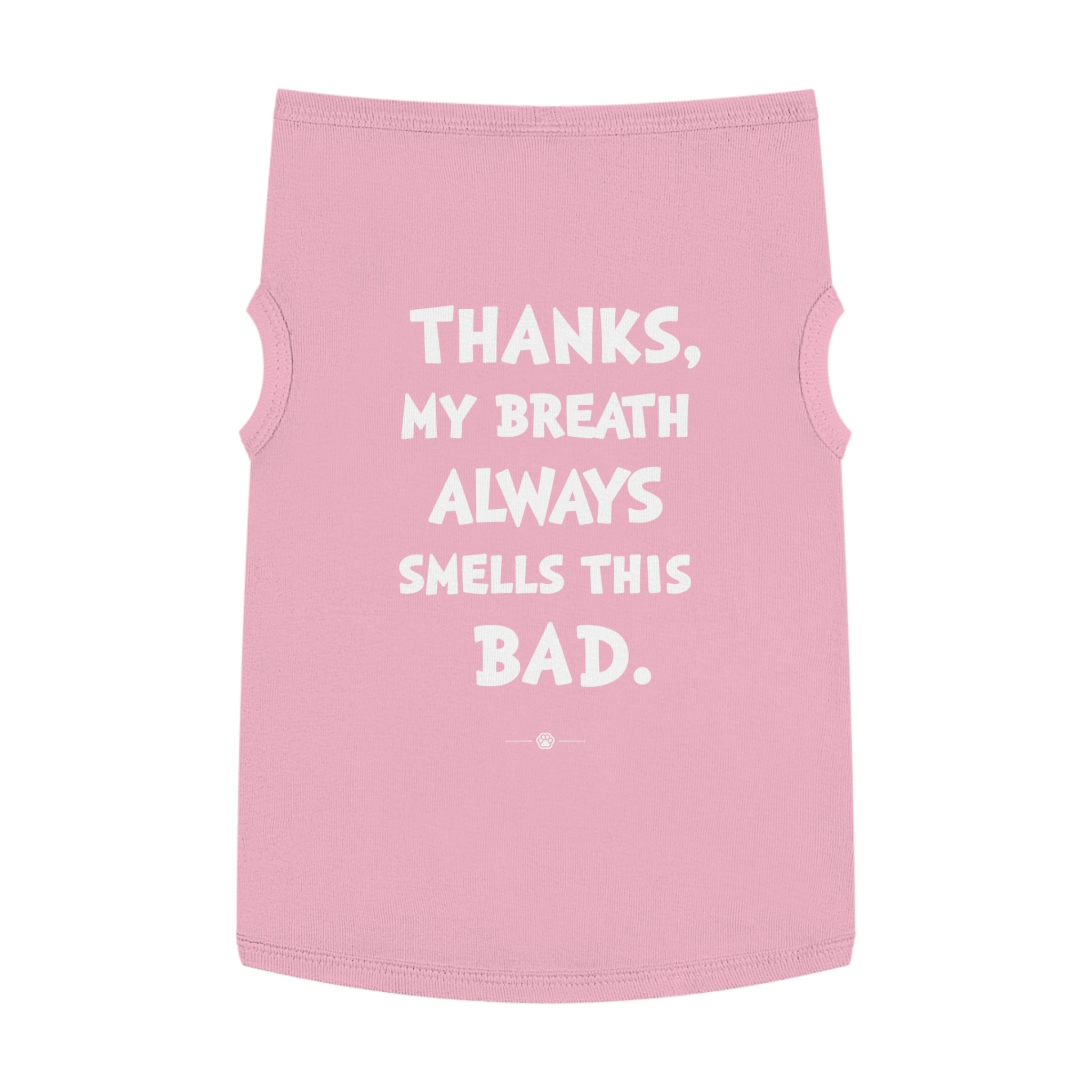 "My Breath" Dog Tee