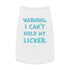 "Can't Hold My Licker" Dog Tee