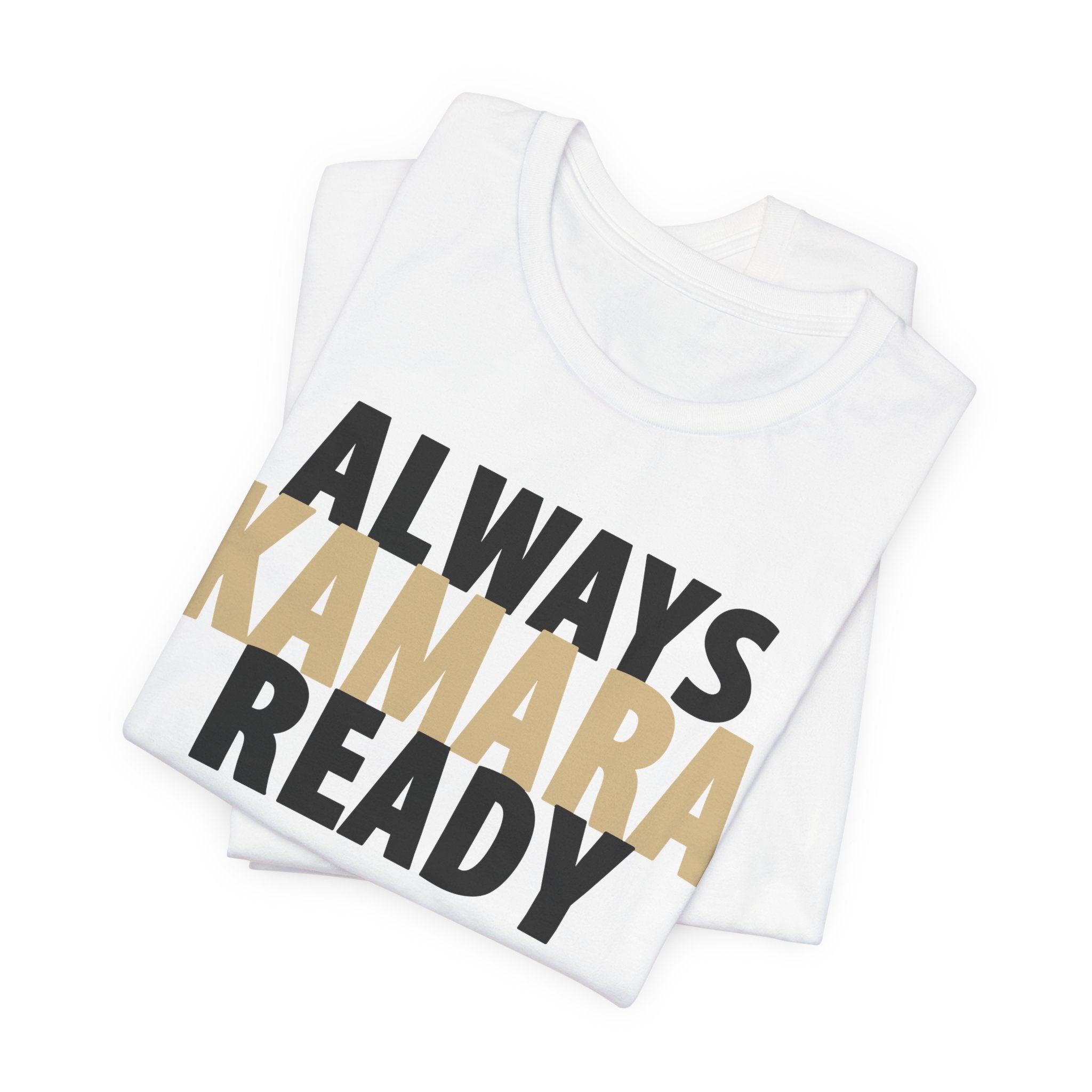"Always Kamara Ready" Tee