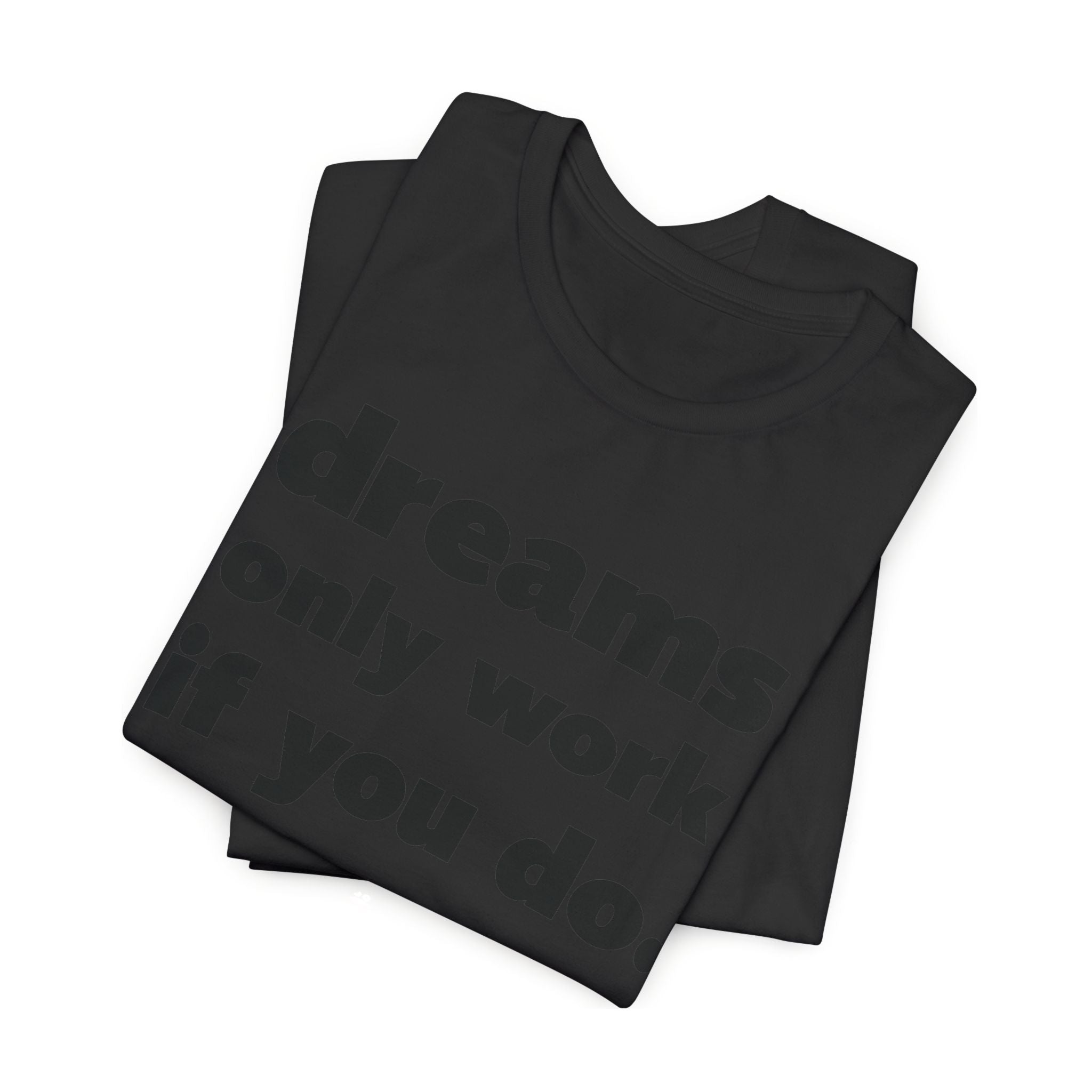 "Dreams Only" Tee