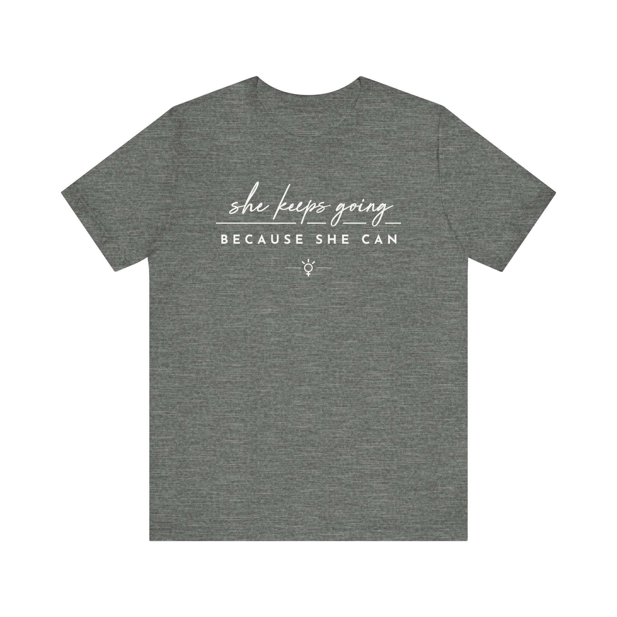 "Because She Can" Tee