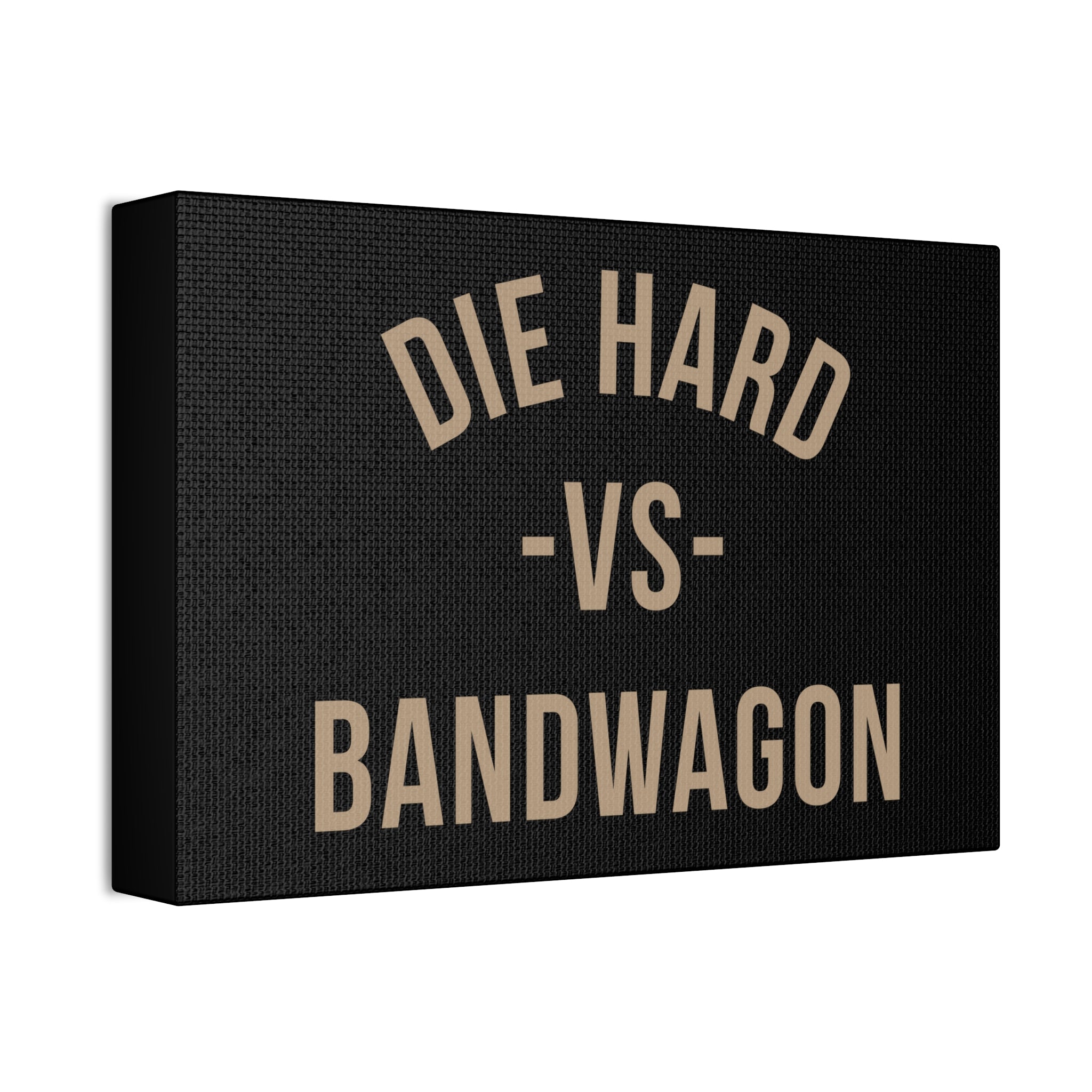 "Die Hard" Canvas