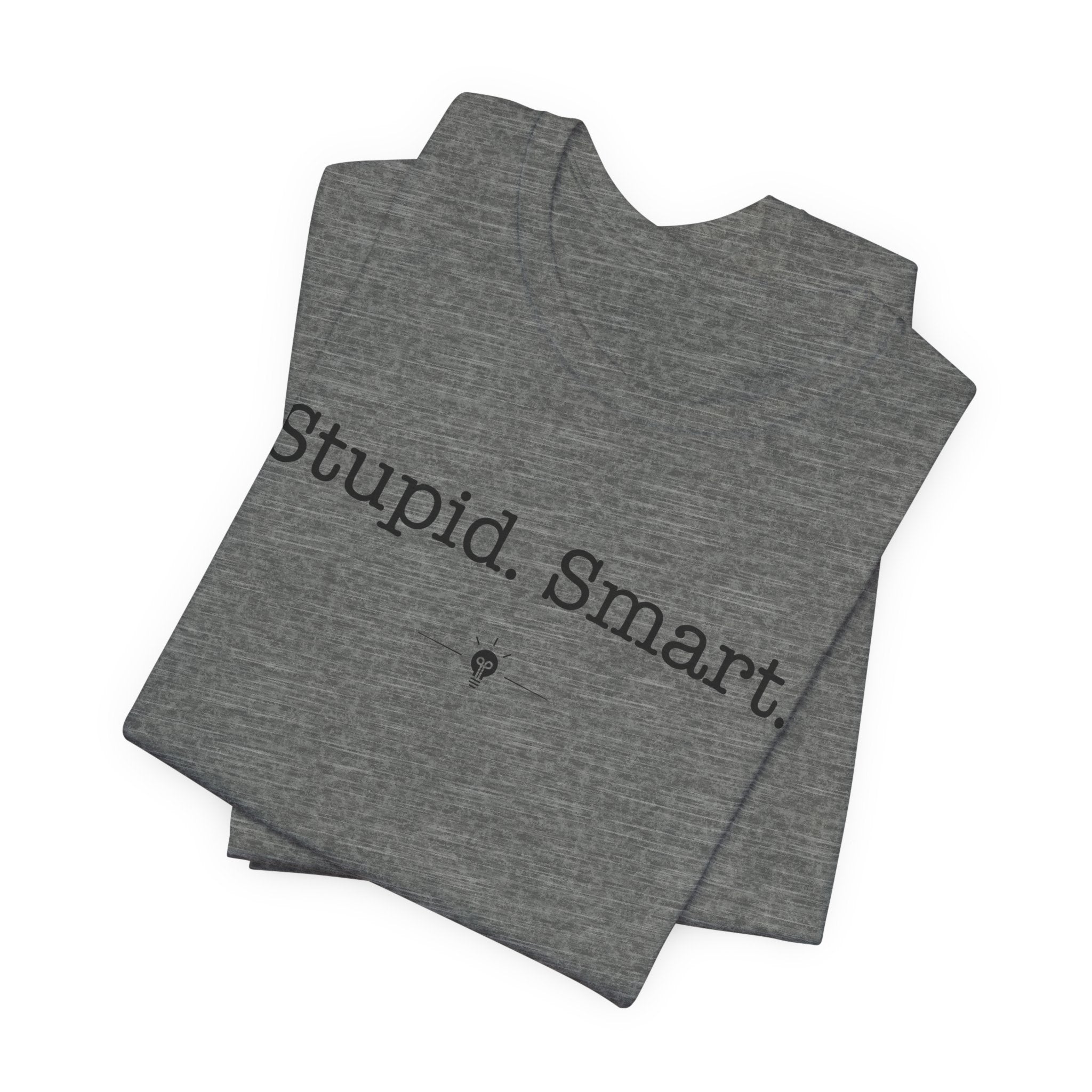 "Stupid Smart" Tee
